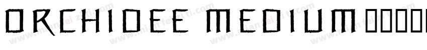 Orchidee Medium字体转换